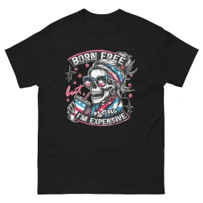 Born Free but Expensive Gildan classic tee
